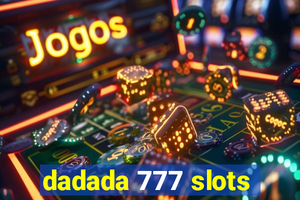 dadada 777 slots